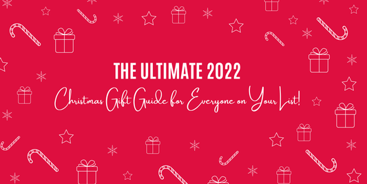 The Ultimate 2022 Christmas Gift Guide for Everyone on Your List