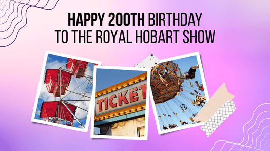 Happy 200th Birthday to the Royal Hobart Show