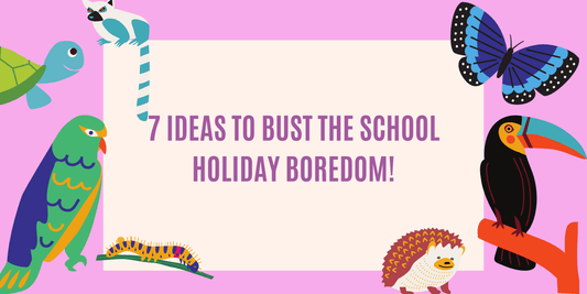 7 Ideas to Bust the School Holiday Boredom!