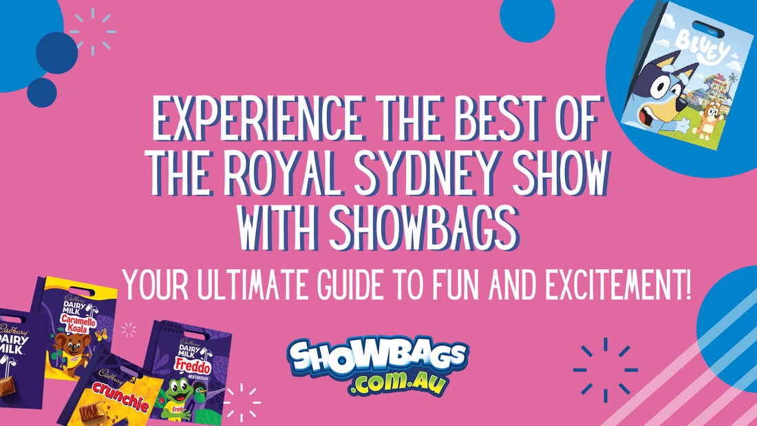 Sydney Royal Easter Show guide with Showbags at Sydney Showgrounds"